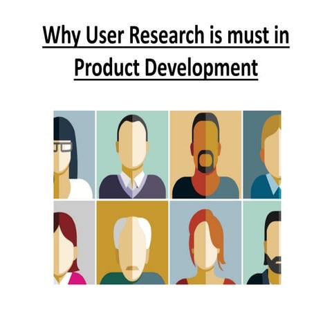Why User Research is must in Product Development