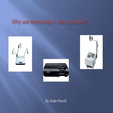 Why Use Technology In The Classroom
