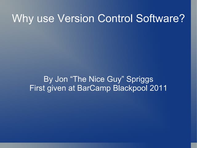 Why Use Version Control Software Ppt Why Use Version Control Software Ppt