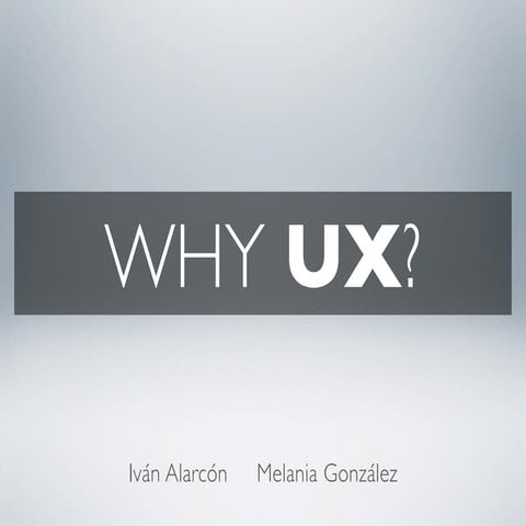 Why UX?