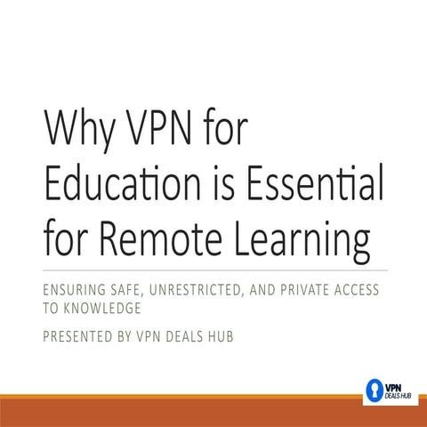 Why VPN for Education is essential for Remote Learning | PPTX