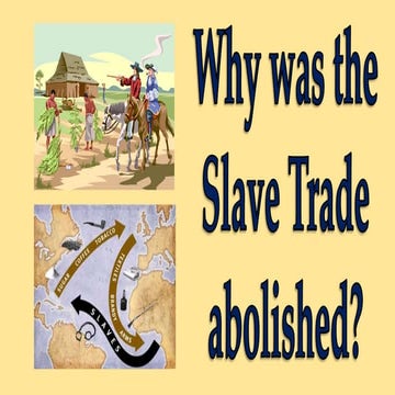 Atlantic Slave Trade - why was the slave trade abolished?
