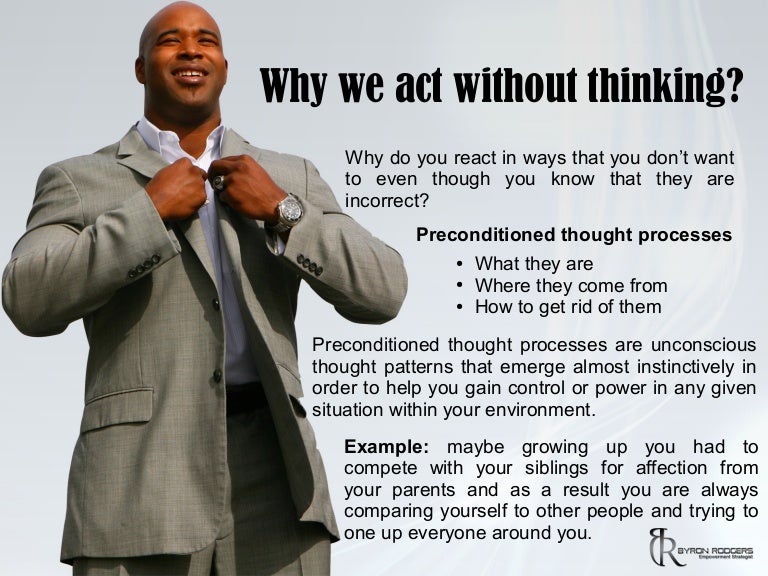 Why We Act Without Thinking?