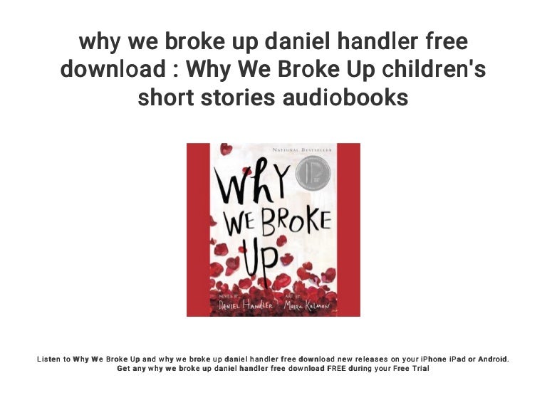 Why We Broke Up Daniel Handler Free Download Why We Broke Up Childr Why We Broke Up Daniel Handler Free Download Why We Broke Up Childr