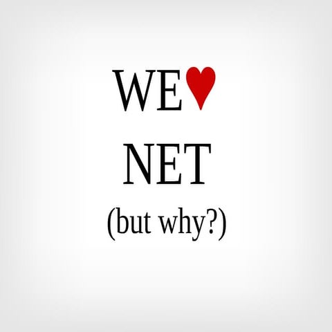 Why We Love Networks