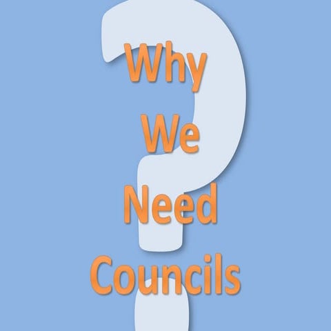 Why we need councils