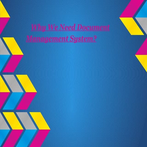 Why we need document management system - 10.2