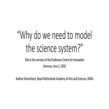 Why do we need to model the science system?