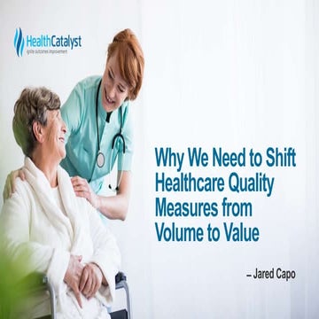 Why We Need to Shift Healthcare Quality Measures from Volume to Value