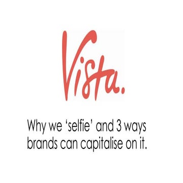 Why we ‘selfie’ and 3 ways brands can capitalise on it