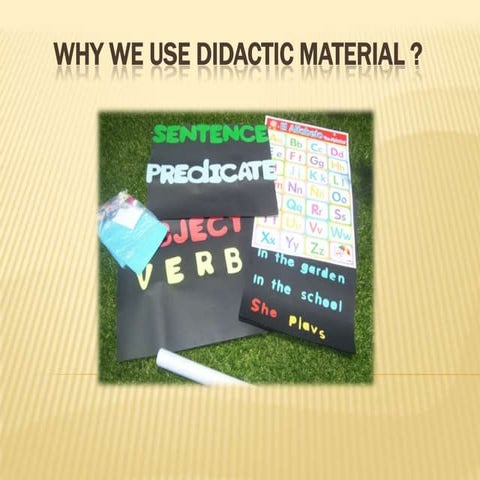 Why we use material didactic