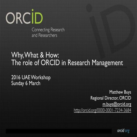 Why, What & How: The role of ORCID in Research Management (M. Buys)