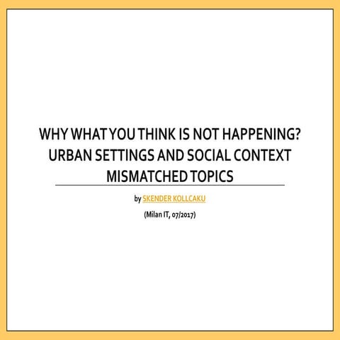 Why what you think is not happening? Urban settings and social context mismatched topics