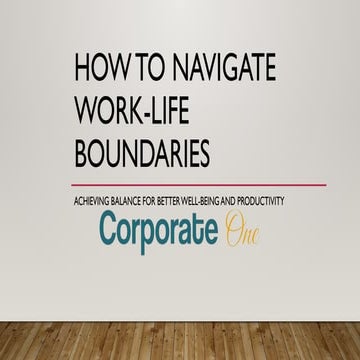 How to navigate Work-Life Boundariespptx | PPTX