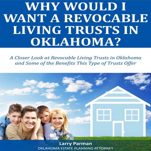 Why Would I Want a Revocable Living Trusts in Oklahoma