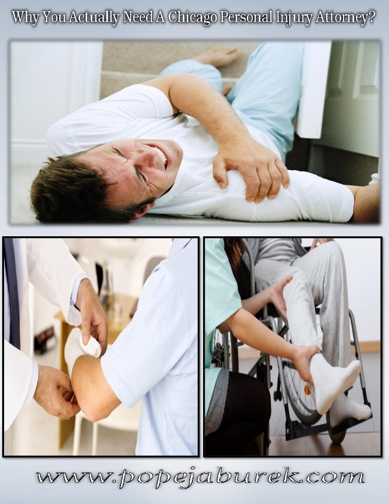 Why you actually need a chicago personal injury attorney