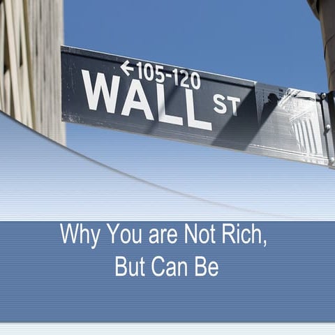 Why you are not rich but can be