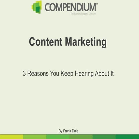 Content Marketing: 3 Reasons You Keep Hearing About It