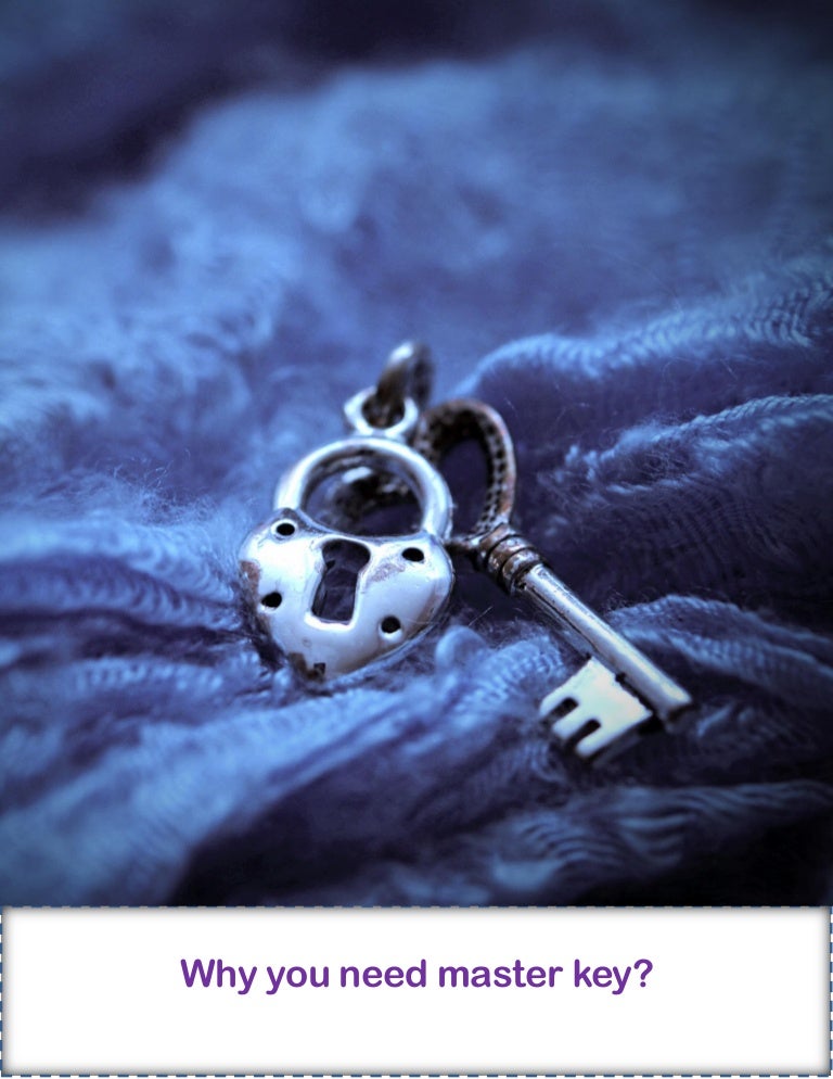 Why You Need A Master Key