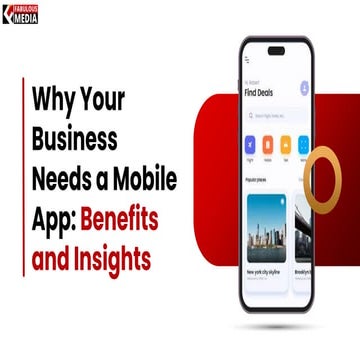 Why Your Business Needs a Mobile App_ Benefits and Insights.pptx