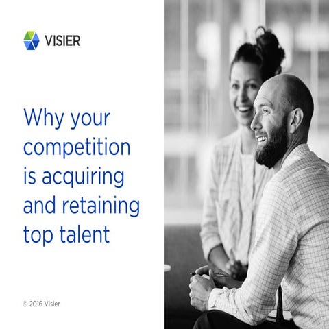 Why Your Competition Is Acquiring and Retaining Top Talent