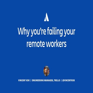 Why you're failing your remote workers - DWSC18