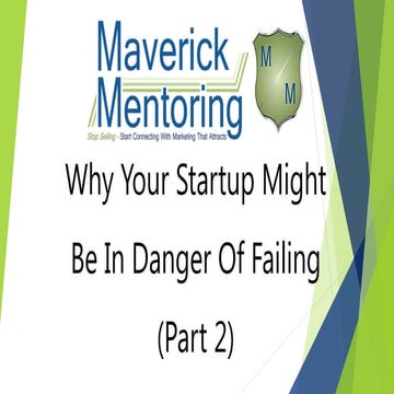 Why Your Startup Might Be In Danger Of Failing (Part 2)