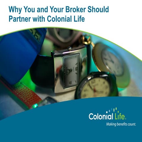 Why You Should Partner With Colonial Life