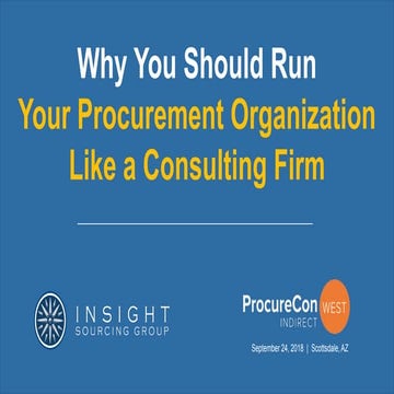Why You Should Run Your Procurement Organization Like a Consulting Firm