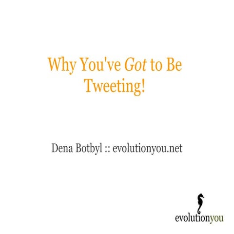 Why You've Got to Be Tweeting