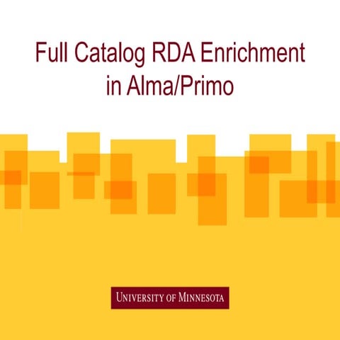 Full Catalog RDA Enrichment in Alma (ELUNA 2015)