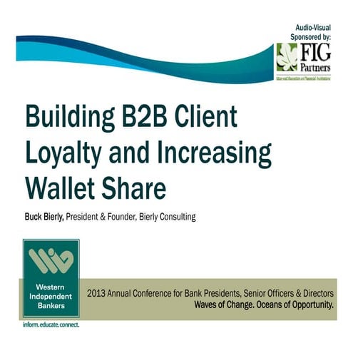 Building B2B Client Loyalty and Increasing Wallet Share
