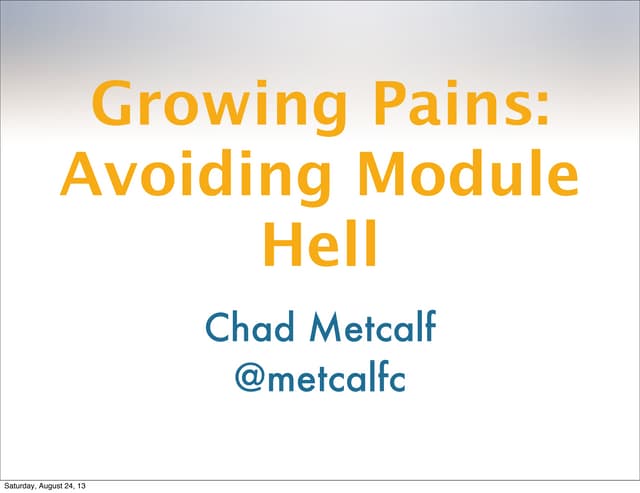 Growing Pains: Avoiding Module Hell