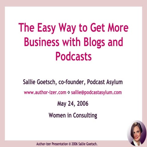 The Easy Way to Get More Business with Blogging and Podcasting