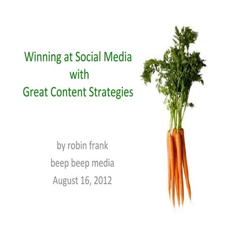 Winning at Social Media with Great Content Strategy