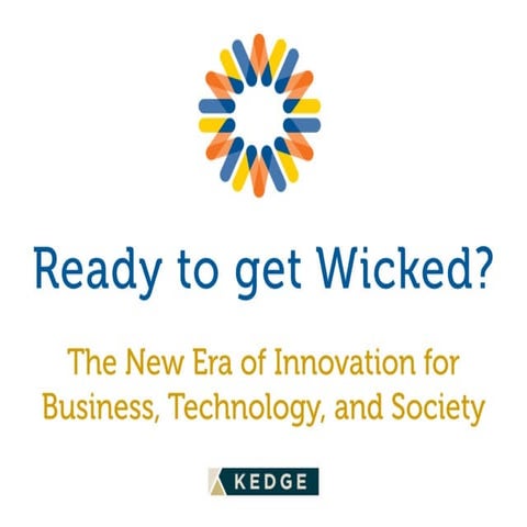 Turning Wicked Problems into Wicked Opportunities 