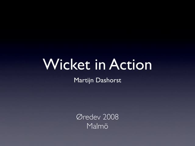 Wicket In Action - oredev2008
