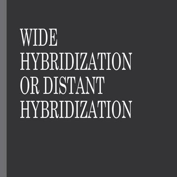 wide hybridization or dstant hybridization