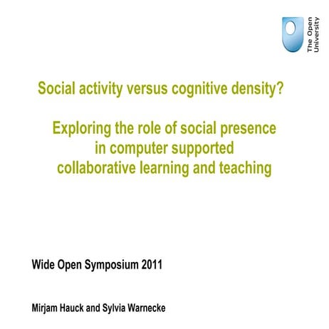 The role of social presence in computer supported collaborative learning and ...