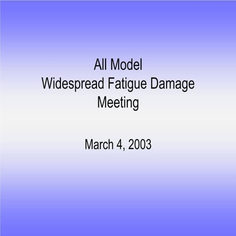 Widespread Fatigue Damage
