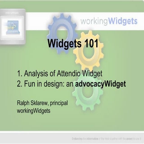 Widget 101