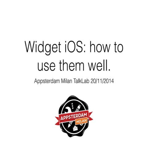 Widget iOS: how to use them well