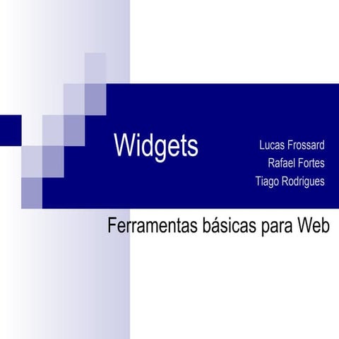 Widgets