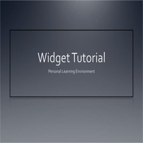Widget Tutorial