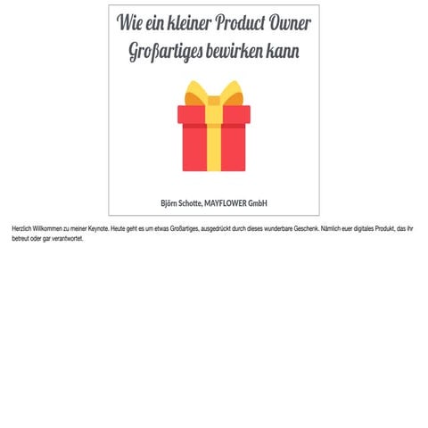Wie ein kleiner Product Owner Grossartiges bewirken kann