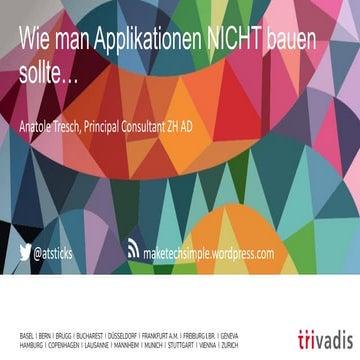 Wie man Applikationen nicht bauen sollte...
