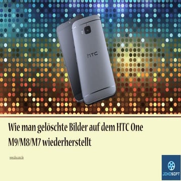 Wie man gelöschte Bilder auf dem HTC One M9/M8/M7 wiederherstellt