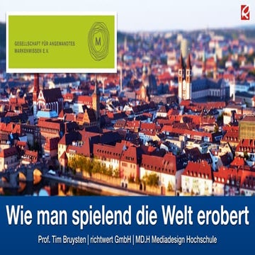 Wie Marken spielend die Welt erobern