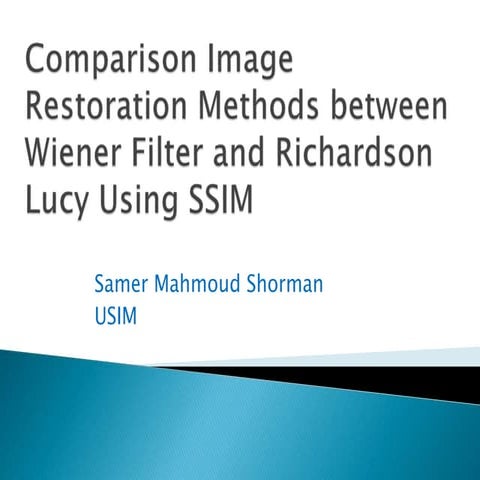 Wiener filter and richardson lucy using ssim