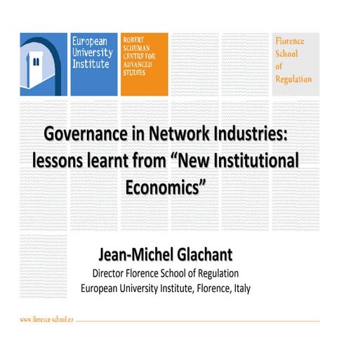 Governance in Network Industries: lessons learnt from “New Institutional Econ...